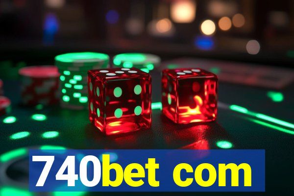 740bet com